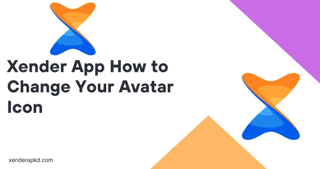 Xender App How to Change Your Avatar Icon